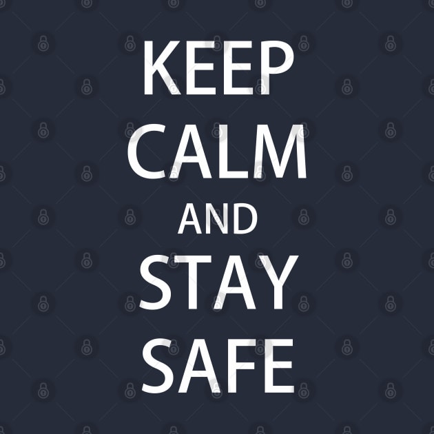 KEEP CALM and STAY SAFE by Masahiro Lab