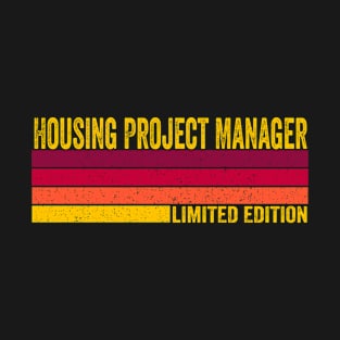 Housing Project Manager Gift T-Shirt