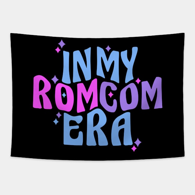 Romcom In My Romcom Era Gifts for Romantic Comedy Fan Tapestry by DysthDESIGN