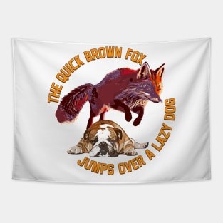 Quick Brown Fox Jumps Over A Lazy Dog Tapestry