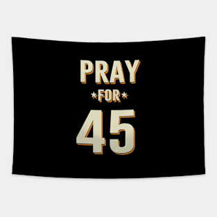 Pray For 45 Tapestry