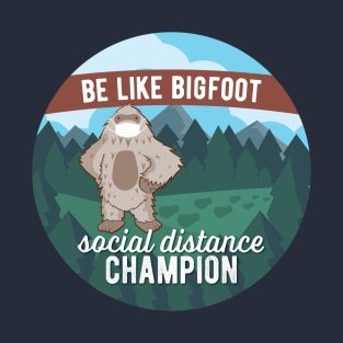 Social Distance Champion Bigfoot T-Shirt