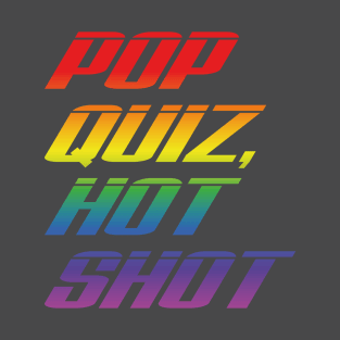 Speed – Pop Quiz Quote (four decks, rainbow effect) T-Shirt