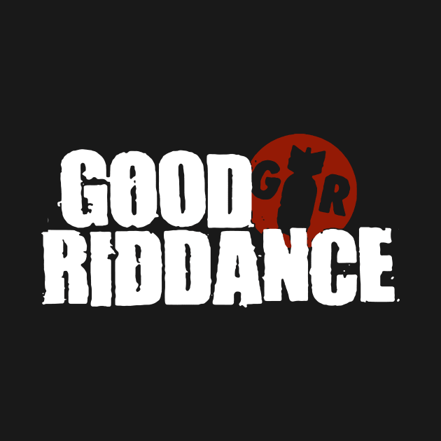 Good Riddance by Bojorquez