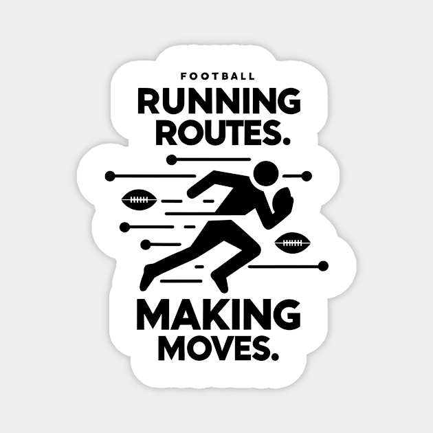 Running Routes Making Moves Magnet by Frank Ring