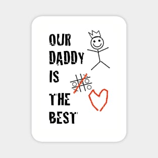 Our Daddy Is The Best Magnet