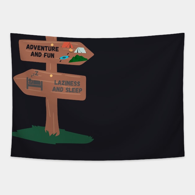 Adventure and Fun or Laziness and Sleep Tapestry by HALLSHOP