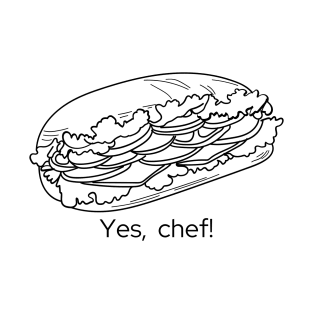 Yes, chef! T-Shirt