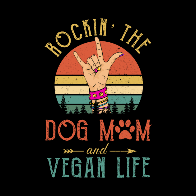 Rockin' The Dog Mom And Vegan Life Vintage by gotravele store