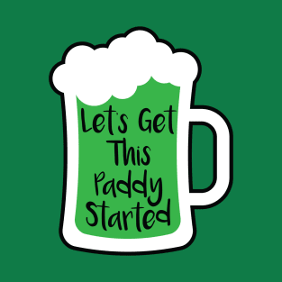 Paddy Started St Patricks Day T-Shirt