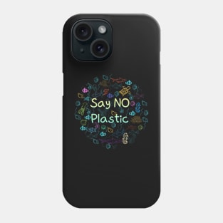 say no plastic,animal protection,protection of the environment Phone Case