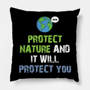 Protect me and I will protect you Pillow