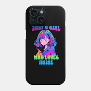 Just A Girl Who Loves Anime 4 Cute Anime Girl Anime Lover Phone Case