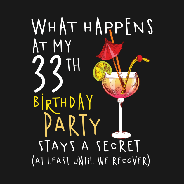 33Th Birthday - What Happens 33Th Birthday by jrgenbode