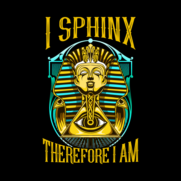 Cute & Funny I Sphinx Therefore I Am Pun Egyptian by theperfectpresents