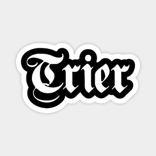Trier written with gothic font Magnet