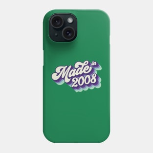 Made in 2008 Phone Case