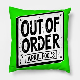 Out of Order - April Fool's Pillow