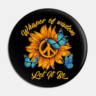 Sunflower Hippie Whisper Of Wisdom Let It Be Pin