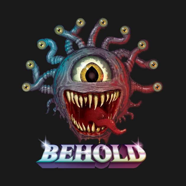 Behold Beholder Dungeons and Dragons by Natural 20 Shirts