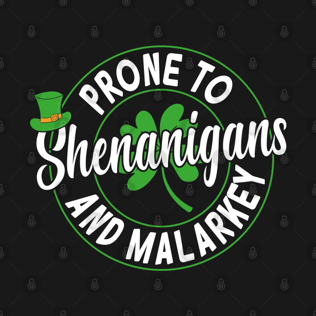 Prone To Shenanigans & Malarkey by Crayoon