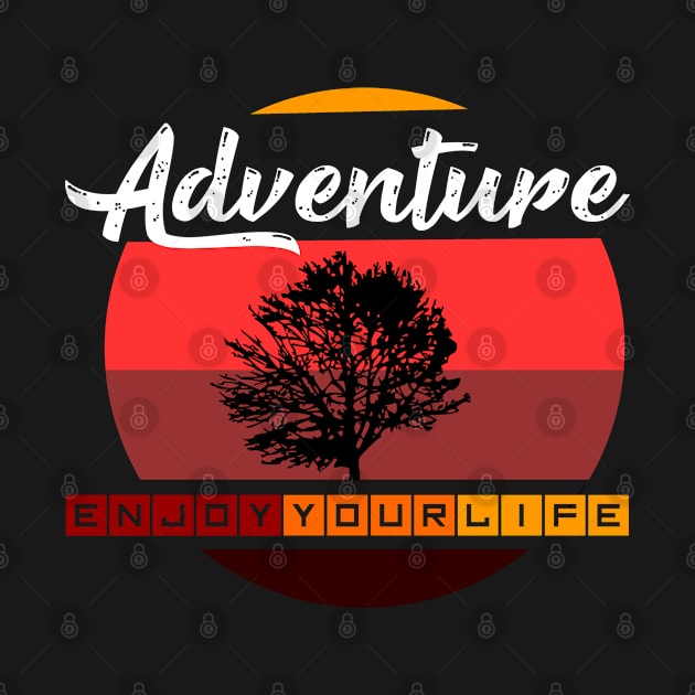 Adventure Enjoy your life by Zabarutstore