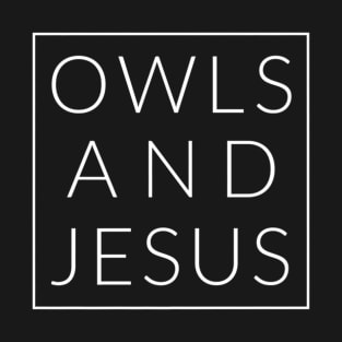 Owls Jesus Christian T-Shirt