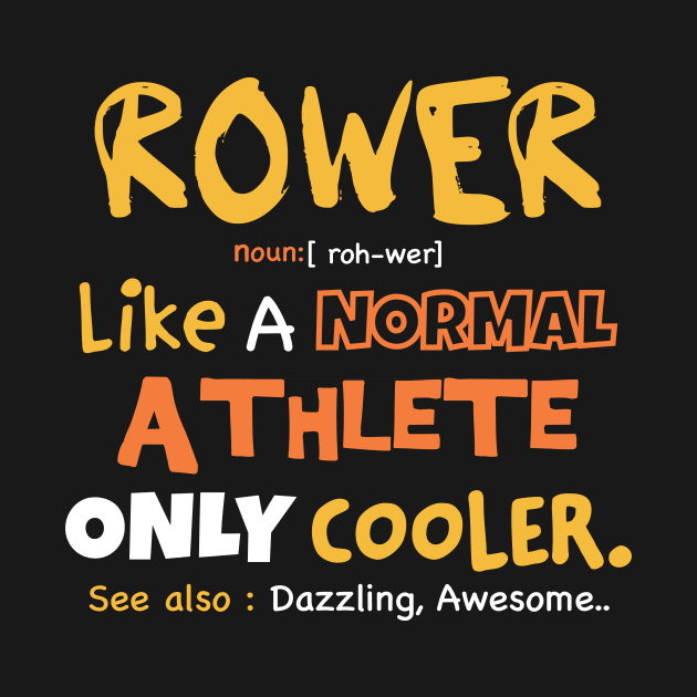 Rower definition  / rowing athlete / rowing college / rowing gift idea by Anodyle