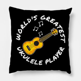 World's Greatest Ukulele Player Ukulelist Musician Pillow