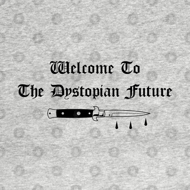 Welcome To The Dystopian Future - Tattoo Design - T-Shirt