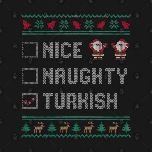 Nice Naughty Turkish Christmas Pajama Ugly Sweater Turkey by snnt