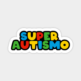 Super Autismo Magnet