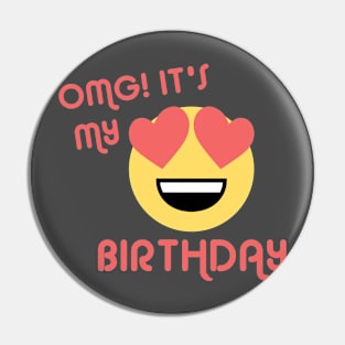 OMG It's My Birthday Pin