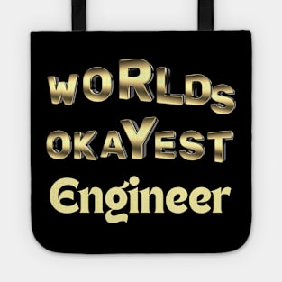 worlds okayest engineer Tote