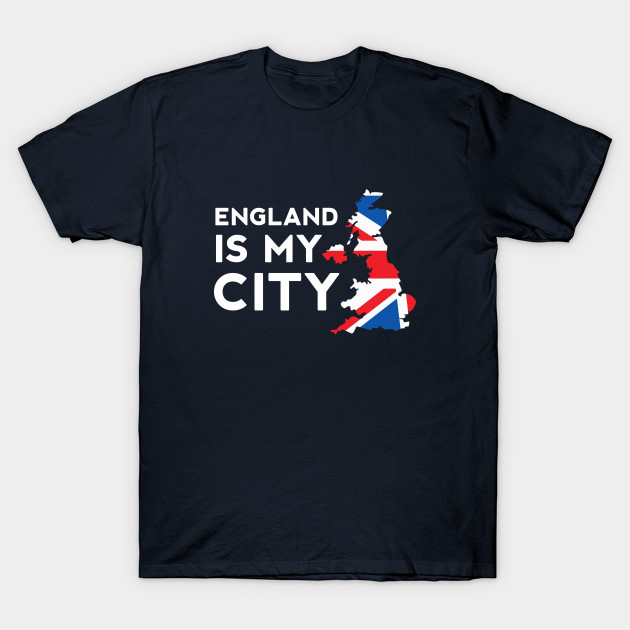 England Is My City England T Shirt Teepublic