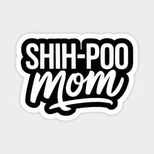 Shih-Poo Mom Cute Shih Tzu Poodle Mix Dog I Love My Shih-Poo Magnet