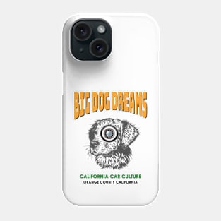 Classic Car Culture Big Dog Dreams California Phone Case