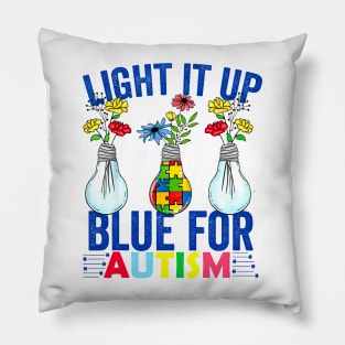 Light It Up Blue For Autism Awareness Autism Support Pillow