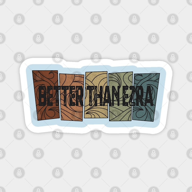 Better Than Ezra - Retro Pattern Magnet by besomethingelse