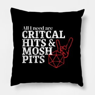 Critical Hits and Mosh Pits Pillow