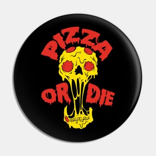 Pizza Or Die Pin