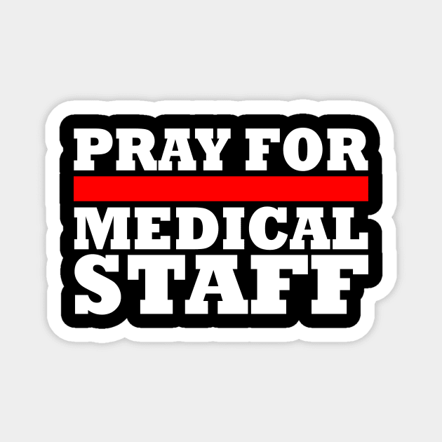 Pray For Medical Staff Magnet by Milaino