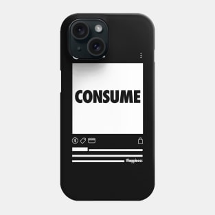 CONSUME Phone Case