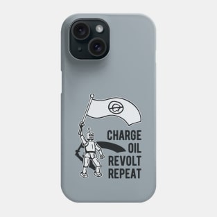 Charge Oil Revolt Repeat - 3 Phone Case