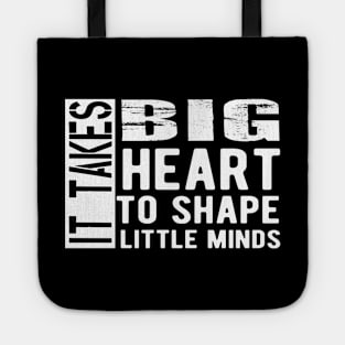 Kindergarten Teacher - It takes big heart to shape little minds Tote