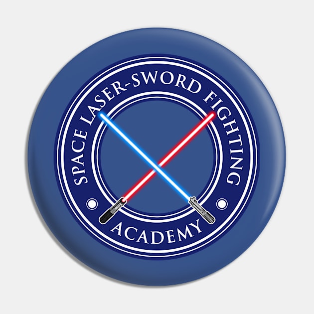 Space Laser-Sword Fighting Academy Pin by d4n13ldesigns