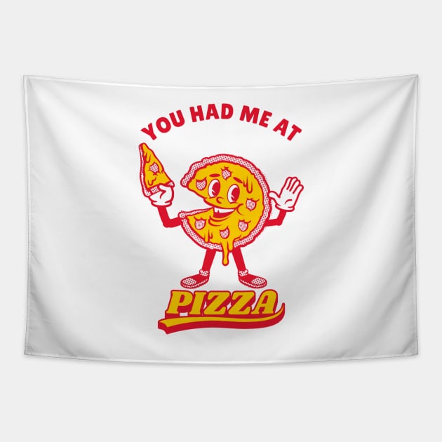 Pizza Lover, You Had Me At Pizza Tapestry by MONMON-75