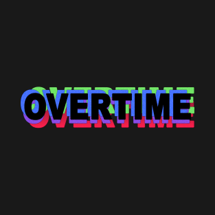 Overtime T-Shirt