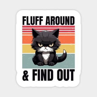 Fluff Around And Find Out Magnet