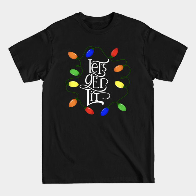 Disover Let’s Get Lit, Christmas Lights, Funny Holiday Drinking Design 2 - Lets Get Lit - T-Shirt